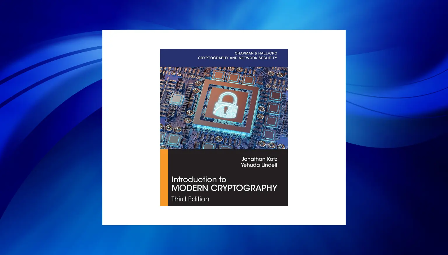 top cryptography books - Introduction to Modern Cryptography by Jonathan Katz and Yehuda Lind