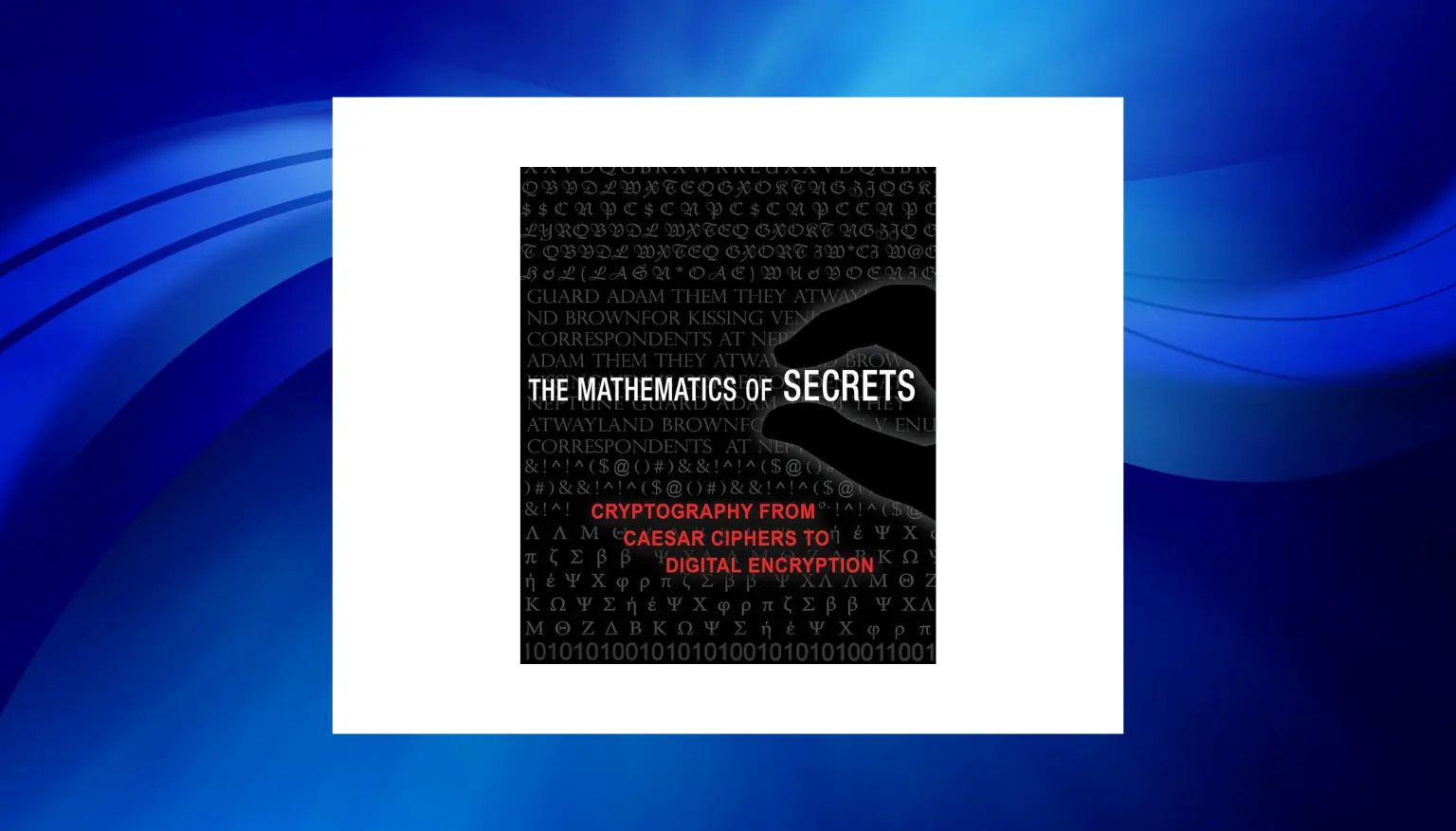 best books about cryptography - The Mathematics of Secrets_ Cryptography from Caesar Ciphers