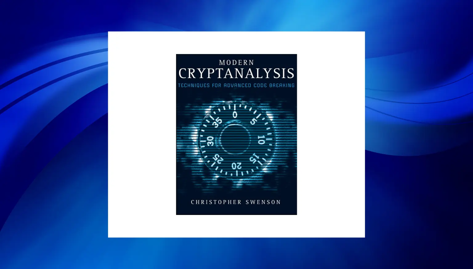 best books for cryptography - Modern Cryptanalysis_ Techniques for Advanced Code Breaking